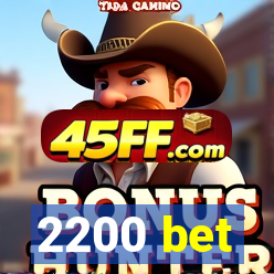 2200 bet